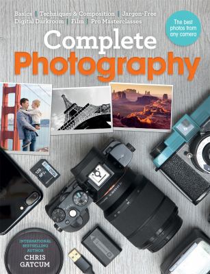 Complete photography : the all-new guide to getting the best possible photos from any camera  cover image cdn