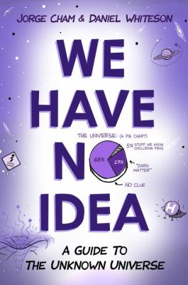 We have no idea : a guide to the unknown universe  cover image cdn