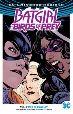 Batgirl and the Birds of Prey. Volume 1, Who is Oracle?  cover image cdn