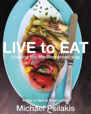 Live to eat Cooking the Mediterranean Way cover image cdn