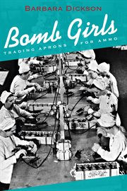 Bomb girls: trading aprons for ammo cover image cdn