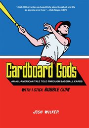 Cardboard gods: an all-American tale told through baseball cards cover image cdn