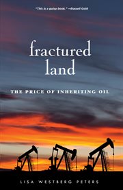 Fractured land: the price of inheriting oil cover image cdn