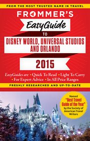 Frommer's easyguide to Disney World, Universal & Orlando 2015 cover image cdn