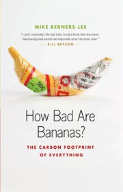 How bad are bananas?: the carbon footprint of everything cover image cdn