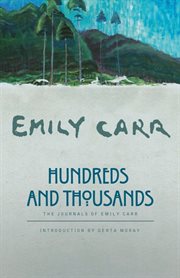 Hundreds and thousands: the journals of Emily Carr cover image cdn