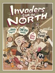 Invaders from the north: how Canada conquered the comic book universe cover image cdn