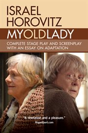 My old lady: complete stage play and screenplay with an essay on adaptation cover image cdn