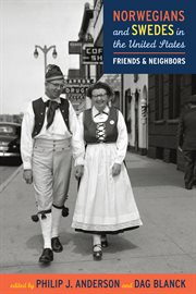 Norwegians and Swedes in the United States: friends and neighbors cover image cdn