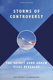 Storms of Controversy: the Secret Avro Arrow Files Revealed cover image cdn