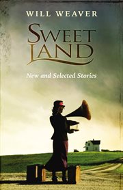 Sweet land: new and selected stories cover image cdn