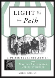 Light on the path: a treatise written for the personal use of those who are ignorant of the eastern wisdom, and who desire to enter within its influence cover image cdn