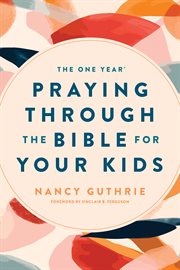 The one year praying through the bible for your kids cover image cdn