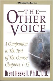 The other voice: a companion to the text of the Course, chapters 1-15 cover image cdn