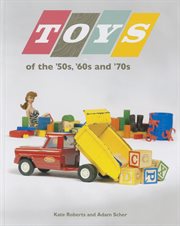Toys of the '50s, '60s, and '70s cover image cdn