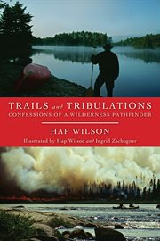 Trails and Tribulations: Confessions of a Wilderness Pathfinder cover image cdn