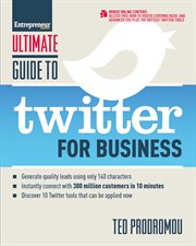 Ultimate guide to Twitter for business: generate quality leads using 140 characters, instantly connect with 300 million customers in 10 minutes, discover 10 Twitter tools that can be applied now cover image cdn