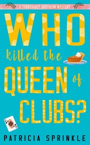 Who killed the queen of clubs?: a thoroughly Southern mystery cover image cdn