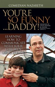 You're so funny ... daddy!. Learning How to Communicate With Your Children Using Humor cover image cdn