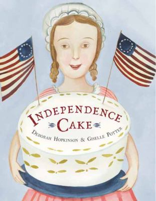 Independence Cake : a revolutionary confection inspired by Amelia Simmons, whose true history is unfortunately unknown  cover image cdn