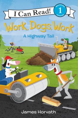 Work, dogs, work : a highway tail  cover image cdn