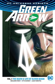 Green Arrow. Volume 1, issue 1-5, The death & life of Oliver Queen cover image cdn