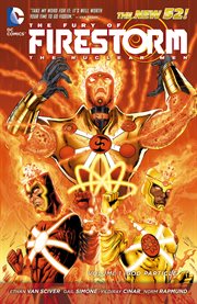 The fury of Firestorm, the Nuclear Men. Issue 1-6, God particle cover image cdn