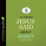 12 things Jesus said about money cover image cdn