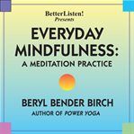 Everyday mindfulness: meditation for beginners and a meditation practice cover image cdn