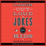 The big book of laugh-out-loud jokes for kids: a 3-in-1 collection cover image cdn