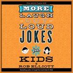 More laugh-out-loud jokes for kids cover image cdn
