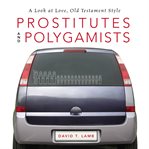 Prostitutes and polygamists: a look at love, Old Testament style cover image cdn