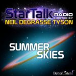 Star talk radio. Season 1, episode 6, Summer skies cover image cdn