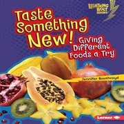 Taste something new: giving different foods a try cover image cdn