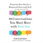 Ten conversations you must have with your son: preparing our sons for a happy and successful life cover image cdn