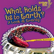 What holds us to earth?: a look at gravity cover image cdn