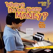 Where do we keep money?: How banks work cover image cdn
