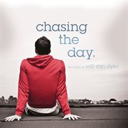 Chasing the day - the music of will van dyke cover image cdn