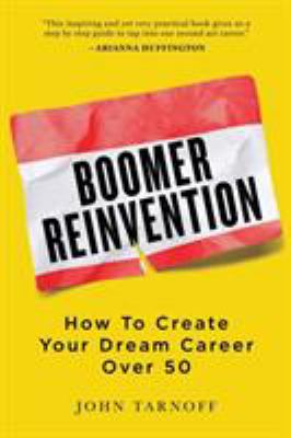 Boomer reinvention : how to create your dream career over 50  cover image cdn