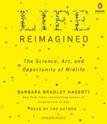 Life reimagined the science, art, and opportunity of midlife cover image cdn