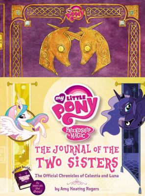 The journal of the two sisters : the official chronicles of Celestia and Luna  cover image cdn