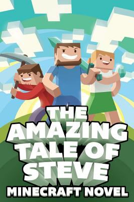The amazing tale of Steve : a Minecraft novel  cover image cdn