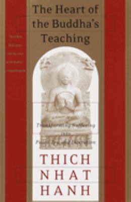 The heart of the Buddha's teaching : transforming suffering into peace, joy & liberation : the four noble truths, the noble eightfold path, and other basic Buddhist teachings  cover image cdn