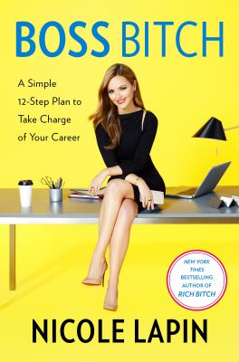 Boss bitch : a simple 12-step plan to take charge of your career  cover image cdn
