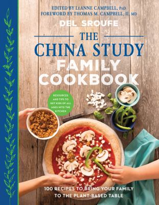 The China study family cookbook : 100 recipes to bring your family to the plant-based table  cover image cdn