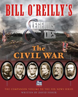 Bill O'Reilly's Legends & lies. The Civil War  cover image cdn