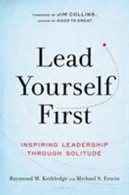 Lead yourself first : inspiring leadership through solitude  cover image cdn