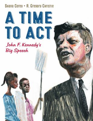 A time to act : John F. Kennedy's big speech  cover image cdn