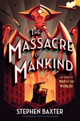 The massacre of mankind : sequel to the war of the worlds authorized by H.G. Wells  cover image cdn
