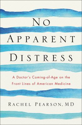 No apparent distress : a doctor's coming-of-age on the front lines of American medicine  cover image cdn